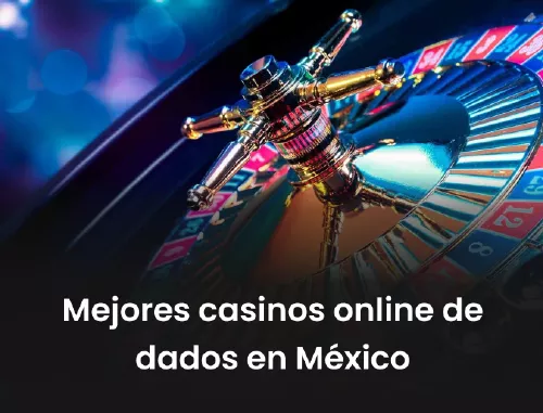 Mejores-Casinos-online-de-dados-en-México